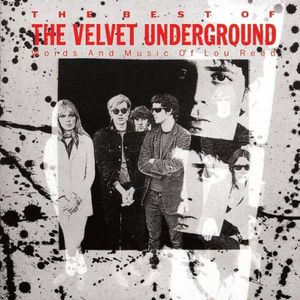 The Best of The Velvet Underground: Words and Music of Lou Reed