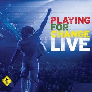 Playing for Change Live (Live)