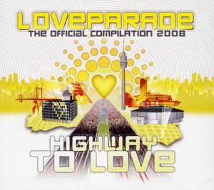 Loveparade: The Official Compilation 2008: Highway to Love