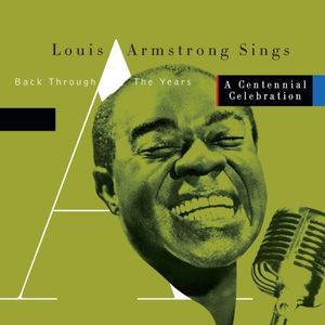 Louis Armstrong Sings Back Through the Years