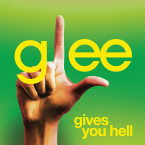 Gives You Hell (Glee Cast version) (Single)