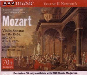 BBC Music, Volume 2, Number 6: Violin Sonatas in B flat K454, in G K379 & in A K526