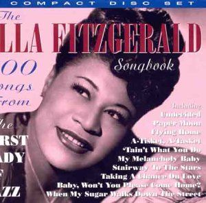 The Ella Fitzgerald Songbook: 100 Songs From the First Lady of Jazz