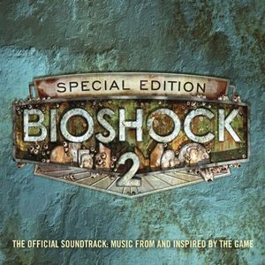 Bioshock 2: The Official Soundtrack - Music From and Inspired by the Game