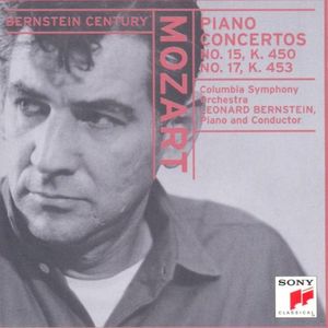 Bernstein Century: Piano Concertos no. 15, K.450 / no. 17, K.453
