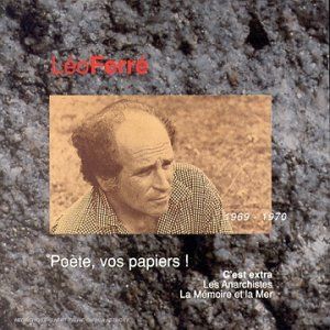 Léo Ferré, avec le temps… Volume 6: Poète, vos papiers ! 1969–1970