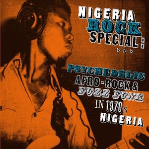 Nigeria Rock Special: Psychedelic Afro-Rock & Fuzz Funk in 1970s Nigeria