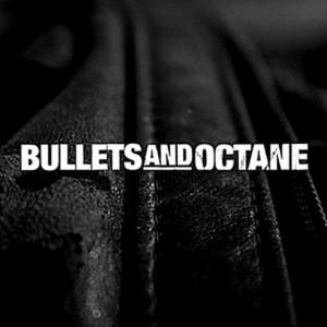 Bullets and Octane