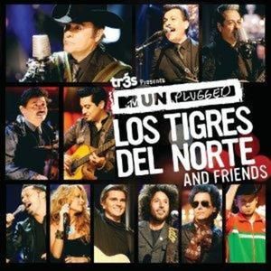 Tr3s Presents MTV Unplugged: Los Tigres del Norte and Friends (Live)