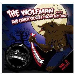 The Wolfman... And Other Stories From the Lab