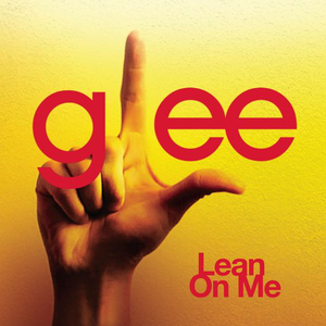 Lean on Me (Glee Cast version) (Single)