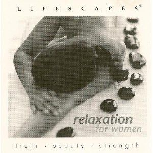 Lifescapes: Relaxation for Women