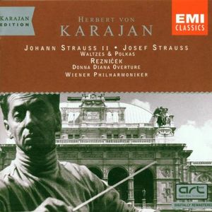 Johann Strauss II, Josef Strauss: Waltzes & Polkas / Reznicek: Donna Diana Overture