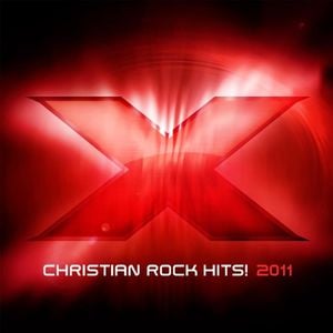 X 2011: 16 Christian Rock Hits!