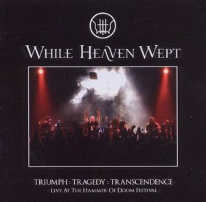 Triumph:Tragedy:Transcendence: Live at the Hammer of Doom Festival (Live)