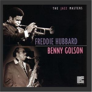 The Jazz Masters: Freddie Hubbard & Benny Golson