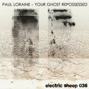 Your Ghost (Paul Loraine Repossessed Reprise)