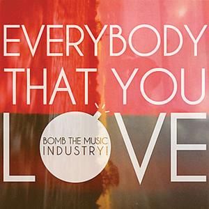 Everybody That You Love (Single)