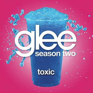 Toxic (Glee Cast version) (Single)