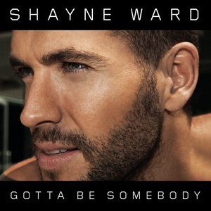 Gotta Be Somebody (Single)
