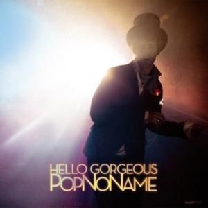 Hello Gorgeous (Popnoname Le Klub mix)