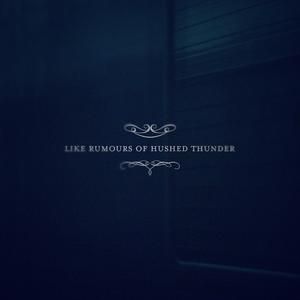 Like Rumours of Hushed Thunder (EP)