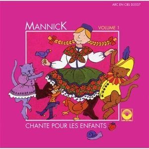 Mannick chante pour les enfants, Volume 1