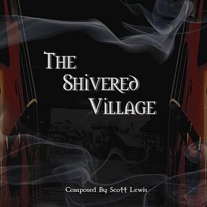 The Shivered Village (EP)