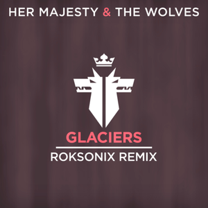 Glaciers (Roksonix Remix) (Single)