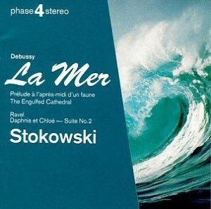 Debussy: La Mer / Ravel: Daphnis & Chloe Suite 2