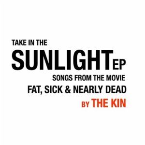 Take in the Sunlight EP: Songs From the Movie Fat, Sick & Nearly Dead (EP)