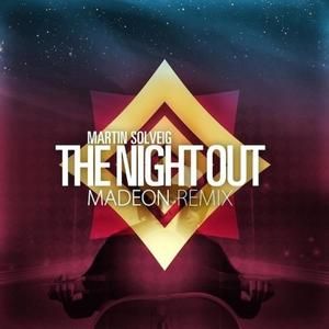 The Night Out (A‐Trak vs. Martin rework)