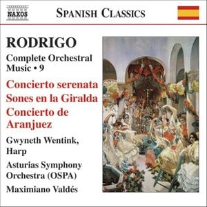 Complete Orchestral Music 9: Concierto serenata / Sones en la Giralda / Concierto de Aranjuez