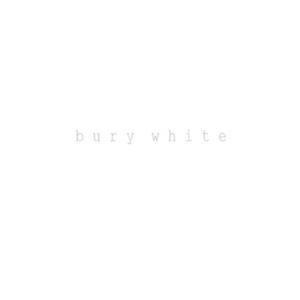 Bury White