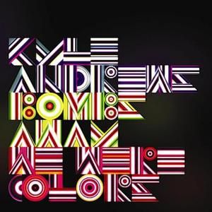 Bombs Away / We Were Colors (Single)