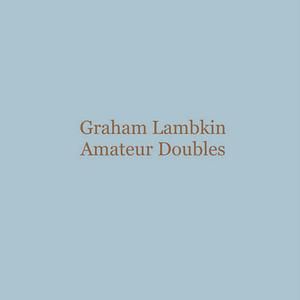Amateur Doubles (Philippe Grancher - 3000 Miles Away)