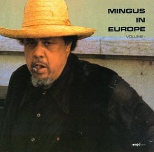 Mingus in Europe, Volume 1 (Live)