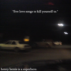 Five Love Songs to Kill Yourself To (EP)