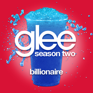 Billionaire (Glee Cast version) (Single)