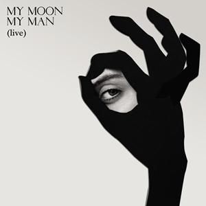 My Moon My Man (live) (Single)
