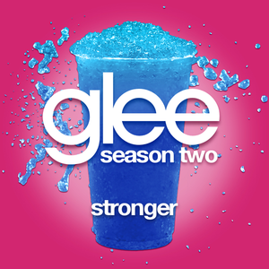 Stronger (Glee Cast version) (Single)