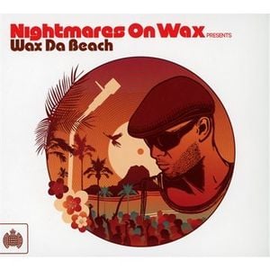 Nightmares on Wax Presents: Wax da Beach