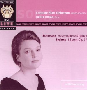 Schumann: Frauenliebe und -leben / Brahms: 8 Songs, op. 57 (Live)