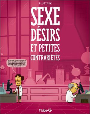 Sexe, désirs et petites contrariétés