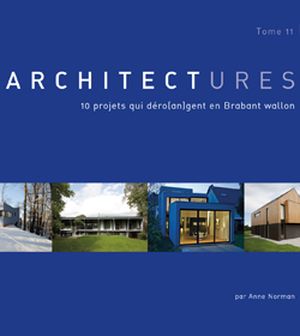 Architectures : 10 projets qui déro(an)gent en Brabant wallon