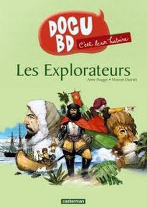 C'est leur histoire, 2 Les Explorateurs