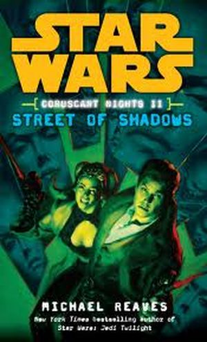 Rue des ombres - Star Wars : Les Nuits de Coruscant, tome 2
