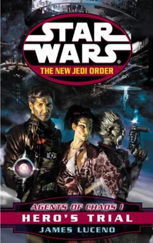 Les Agents du chaos 1 : La Colère d'un héros - Star Wars : Le Nouvel Ordre Jedi, tome 4