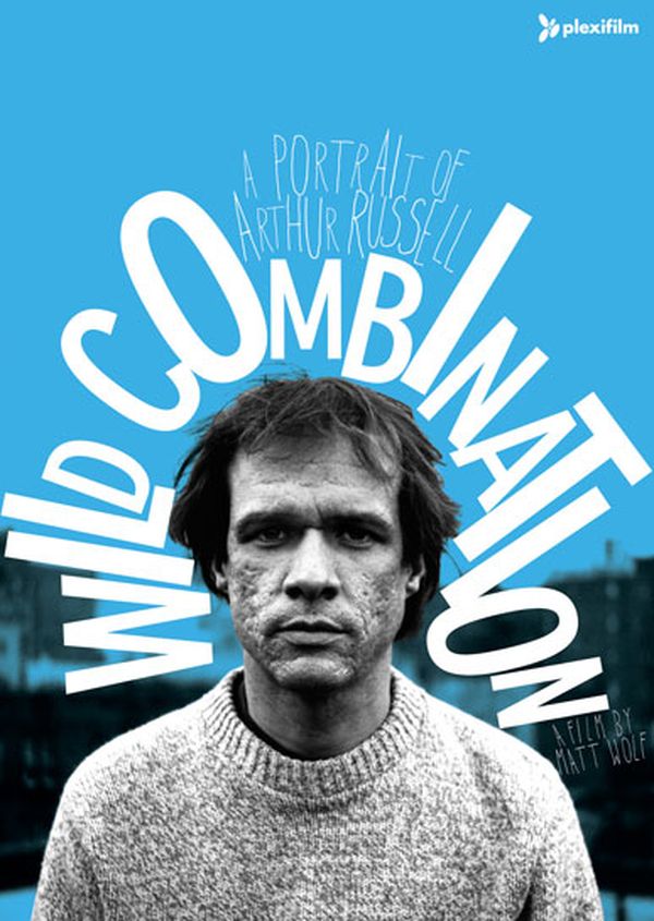 Wild Combination: A Portrait of Arthur Russell