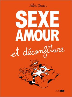 Sexe, amour et déconfiture